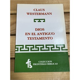 DIOS EN EL ANTIGUO TESTAMENTO Claus Westermann