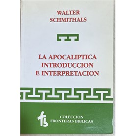 La apocalíptica : introducción e interpretación.  Walter Schmithals