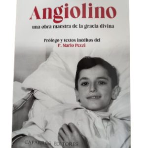 ANGIOLINO: UNA OBRA MAESTRA DE LA GRACIA DE DIOS