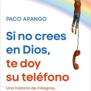 Si no crees en Dios, te doy su teléfono