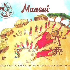 Maasai – Aprendiendo las obras de misericordia corporales