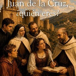 JUAN DE LA CRUZ, ¿QUIÉN ERES?
