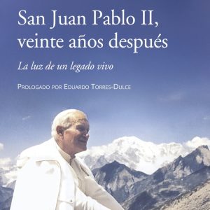 San Juan Pablo II, veinte años después