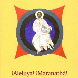 ¡ALELUYA! ¡MARANATHA!